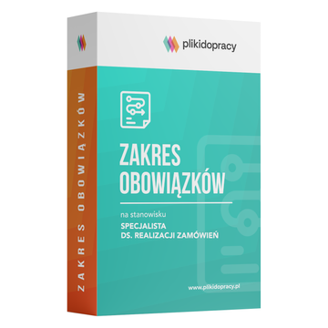 Specjalista ds. realizacji zamówień – zakres obowiązków